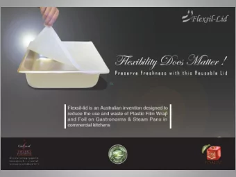 What is Flexsil-lid?  Flexsil-lid is an Australian invention designed to  reduce the use and