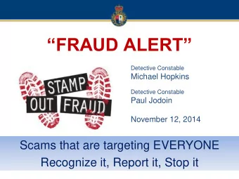 FRAUD ALERT  Detective Constable  Michael Hopkins  Detective Constable  Paul Jodoin  November