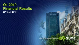 Q1 2019  Financial Results 26 th April 2019  Disclaimer  This presentation contains estimates