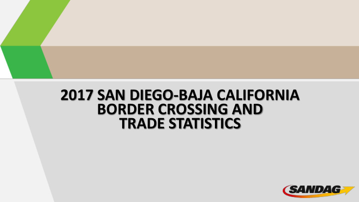 2017 san diego baja california border crossing and trade