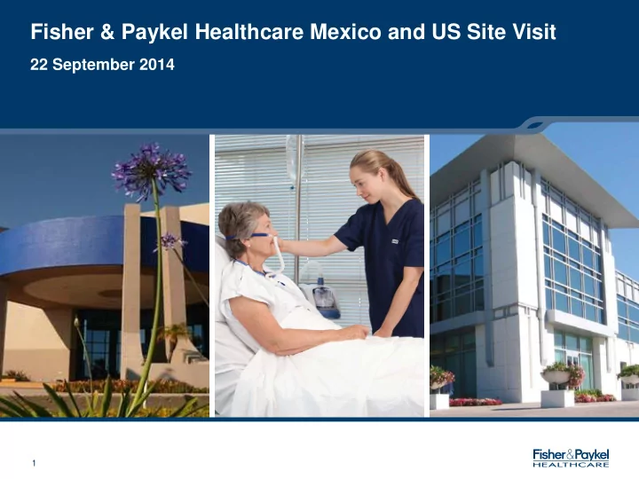 fisher paykel healthcare mexico and us site visit