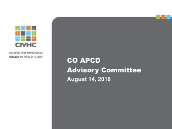 Advisory Committee  August 14, 2018  Ag  Agen  enda  da  Welcome and Introductions  Public