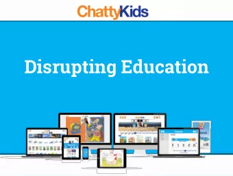 Disrupting Education  Started helping my children  To learn to read - but found weak demand for