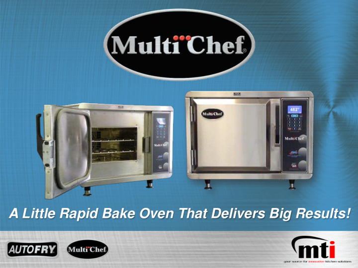 a little rapid bake oven that delivers big results