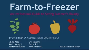 Farm-to-Freezer  An Institutional Guide to Saving Summers Bounty  By 2013 Ralph W. Voorhees