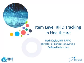 Beth Kaylor, RN, RPIAC  Director of Clinical Innovation  DeRoyal Industries  Guide what supplies