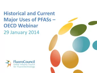 Historical and Current Major Uses of PFASs   OECD Webinar  29 January 2014  Terminology and