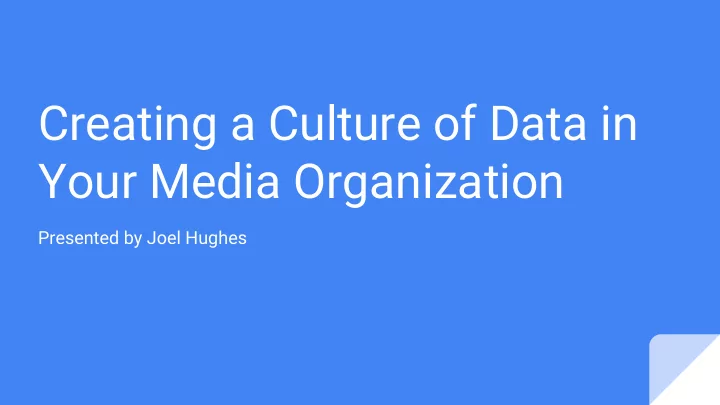 creating a culture of data in your media organization