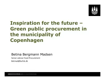 Inspiration for the future   Green public procurement in  the municipality of  Copenhagen