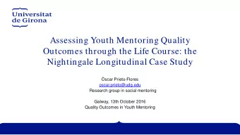 Assessing Youth Mentoring Quality  Outcomes through the Life Course: the  Nightingale Longitudinal