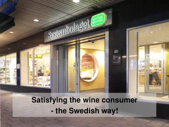 - the Swedish way!  AGENDA  Why we exist and who we are  How we work  Wine sales  The
