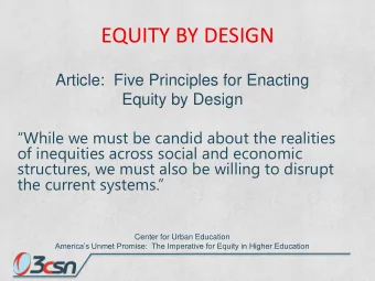 EQUITY BY DESIGN  Article: Five Principles for Enacting  Equity by Design  While we must be