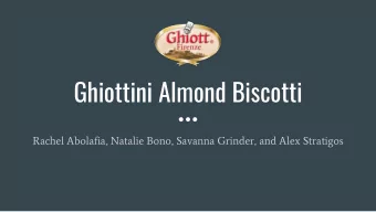 Ghiottini Almond Biscotti  Rachel Abolafia, Natalie Bono, Savanna Grinder, and Alex Stratigos