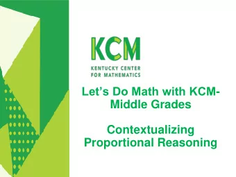 Proportional Reasoning  Welcome!  Your host  Kelly DeLong  Executive Director  Kentucky Center for
