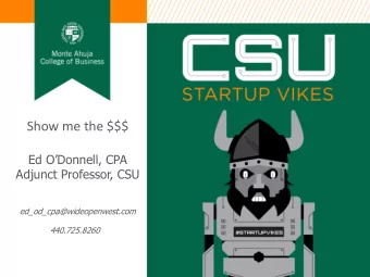 Show me the $$$ Ed ODonnell, CPA  Adjunct Professor, CSU  ed_od_cpa@wideopenwest.com