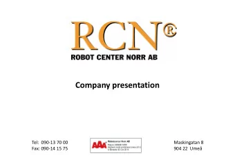 Company presentation  Tel:  090-13 70 00  Maskingatan 8  Fax: 090-14 15 75  904 22  Ume  Business