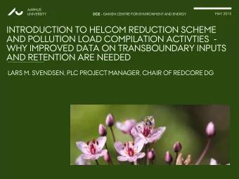 AND RETENTION ARE NEEDED  LARS M. SVENDSEN, PLC PROJECT MANAGER, CHAIR OF REDCORE DG  AARHUS DCE