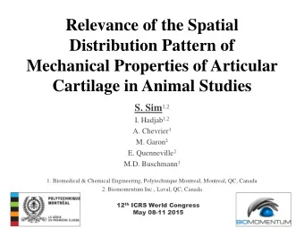 Relevance of the Spatial  Distribution Pattern of  Mechanical Properties of Articular Cartilage in