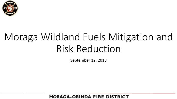moraga wildland fuels mitigation and risk reduction