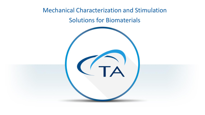 mechanical characterization and stimulation