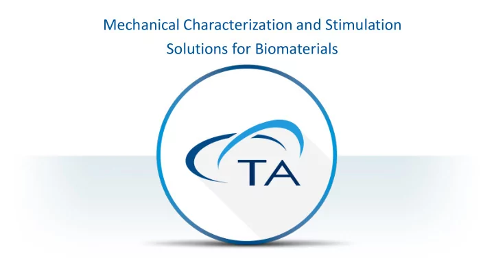 mechanical characterization and stimulation