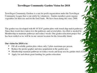 Terwillegar Community Garden Vision for 2018  Terwillegar Community Gardens is a not for profit