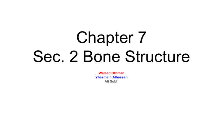 chapter 7 sec 2 bone structure