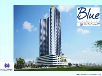 BLUE Residences  At Katipunan  **For Announcement Purposes Only Top notch home for the TOP NOTCH