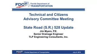 Technical and Citizens  Advisory Committee Meeting  State Road (S.R.) 528 Update  Jim Myers, P.E.