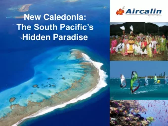 The South Pacifics  New Caledonia:  Hidden Paradise  The South Pacifics  Hidden Paradise