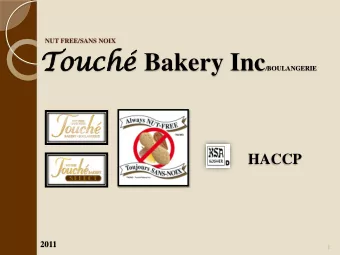 To  Touc  uch h Bakery Inc / BOULANGERIE  HACCP  2011  1  NUT FREE/SANS NOIX  To  Touc  uch