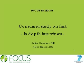 Co nsume r study o n fruit  - I  n de pth inte rvie ws -  Ga ljina  Og nja no v, PhD  Je le na  F