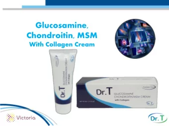 Chondroitin, MSM  With Collagen Cream  What is it?  The Glucosamine cream is the perfect complement