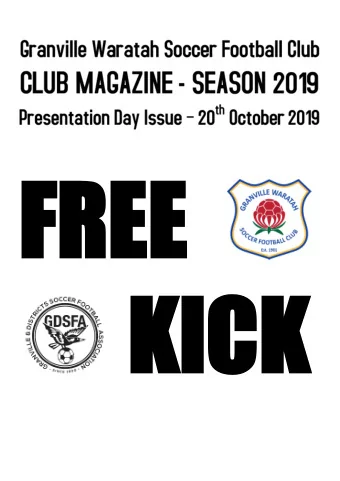 FREE  FREE  KICK  KICK  CLUB COMMITTEE FOR 2019  (Executive committee members in bold)  President