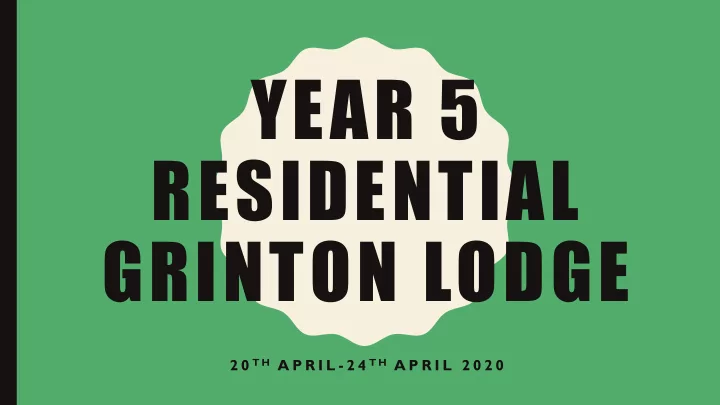 year 5 residential grinton lodge