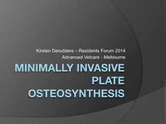 MINIMALLY INVASIVE  PLATE  OSTEOSYNTHESIS  Overview  Introduction  Bone healing principles