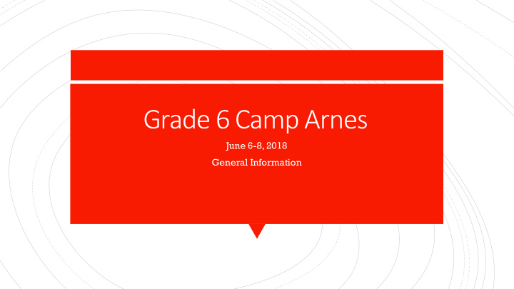 grade 6 camp arnes