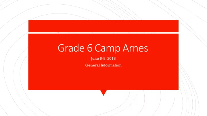 grade 6 camp arnes