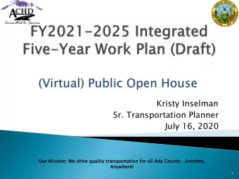 (Virtual) Public Open House  Kristy Inselman  Sr. Transportation Planner  July 16, 2020  Our