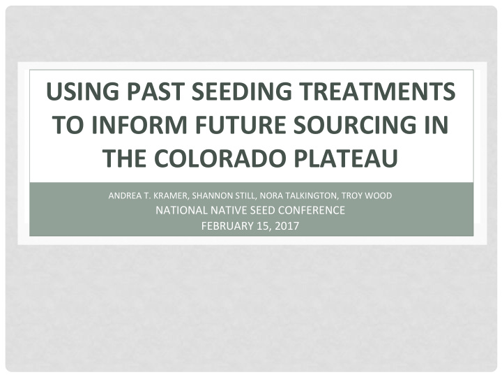 using past seeding treatments to inform future sourcing