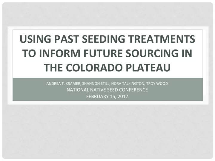 using past seeding treatments to inform future sourcing