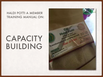 CAPACITY  BUILDING  OBJECTIVES FOR THIS TRAINING MANUAL  CAPACITY BUILDING  Capacity building is