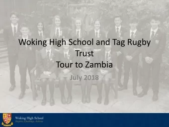 Woking High School and Tag Rugby  Trust  Tour to Zambia  July 2018  1  29/01/2018  1  29/01/2018  1