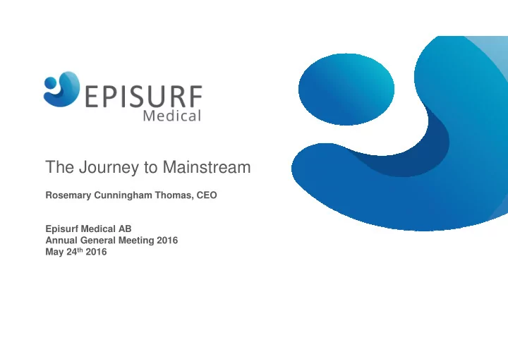 the journey to mainstream