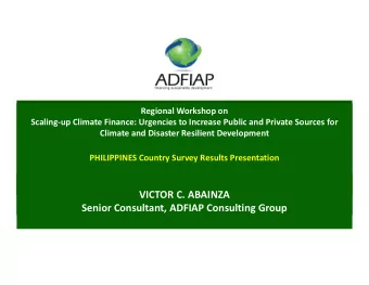 VICTOR C. ABAINZA  Senior Consultant, ADFIAP Consulting Group  Quick Background  ESCAPs