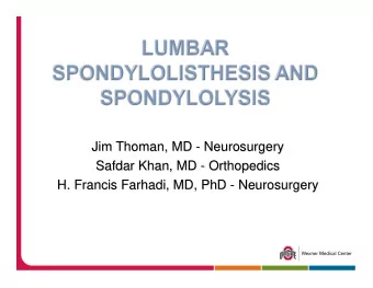 Jim Thoman  Thoman, MD  , MD -  - Neurosurgery  Neurosurgery  Jim  Safdar Khan, MD  Khan, MD -  -