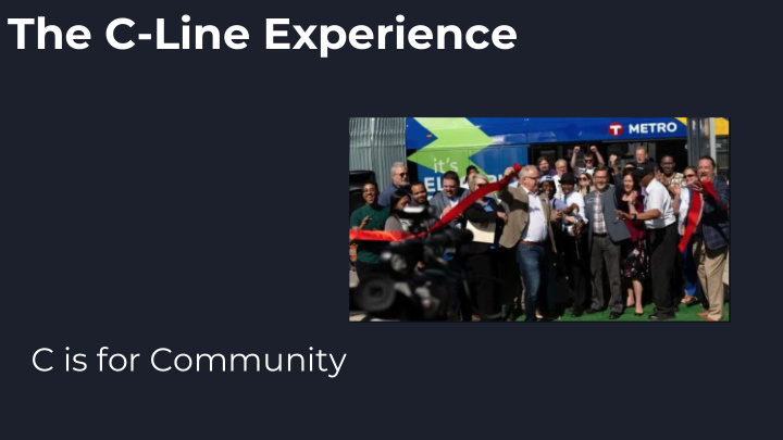 the c line experience