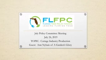 July Policy Committee Meeting  July 26, 2019  TOPIC:  Cottage Industry Production  Guest:  Ann