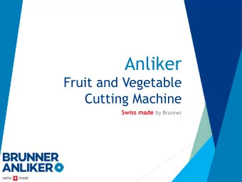 Anliker  Fruit and Vegetable  Cutting Machine Swiss made by Brunner  Brunner  Established in 1923,