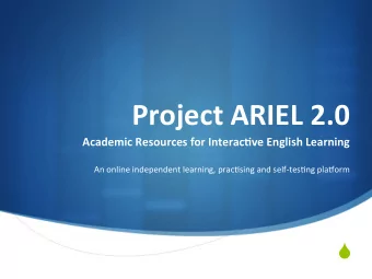 Project  ARIEL  2.0    Academic  Resources  for  Interac9ve  English